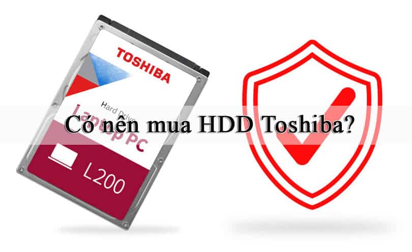có nên mua hdd toshiba