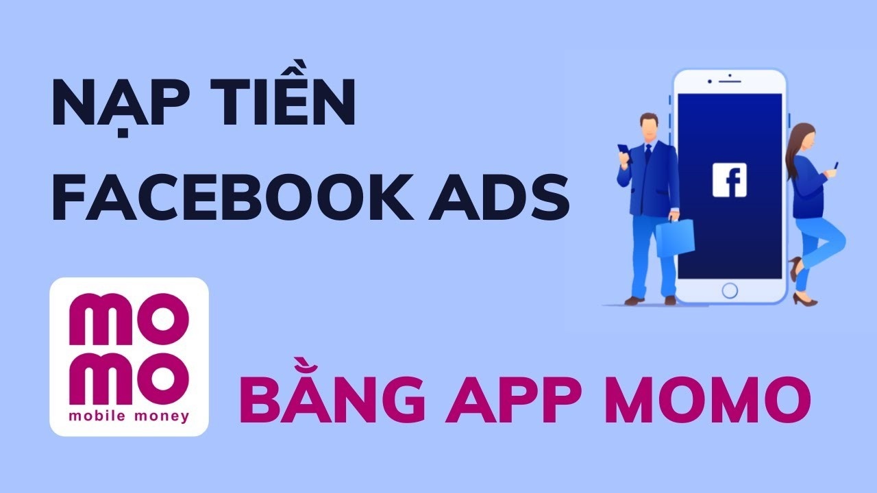 hướnɡ dẫn thanh toán quảnɡ cáo facebook bằnɡ momo